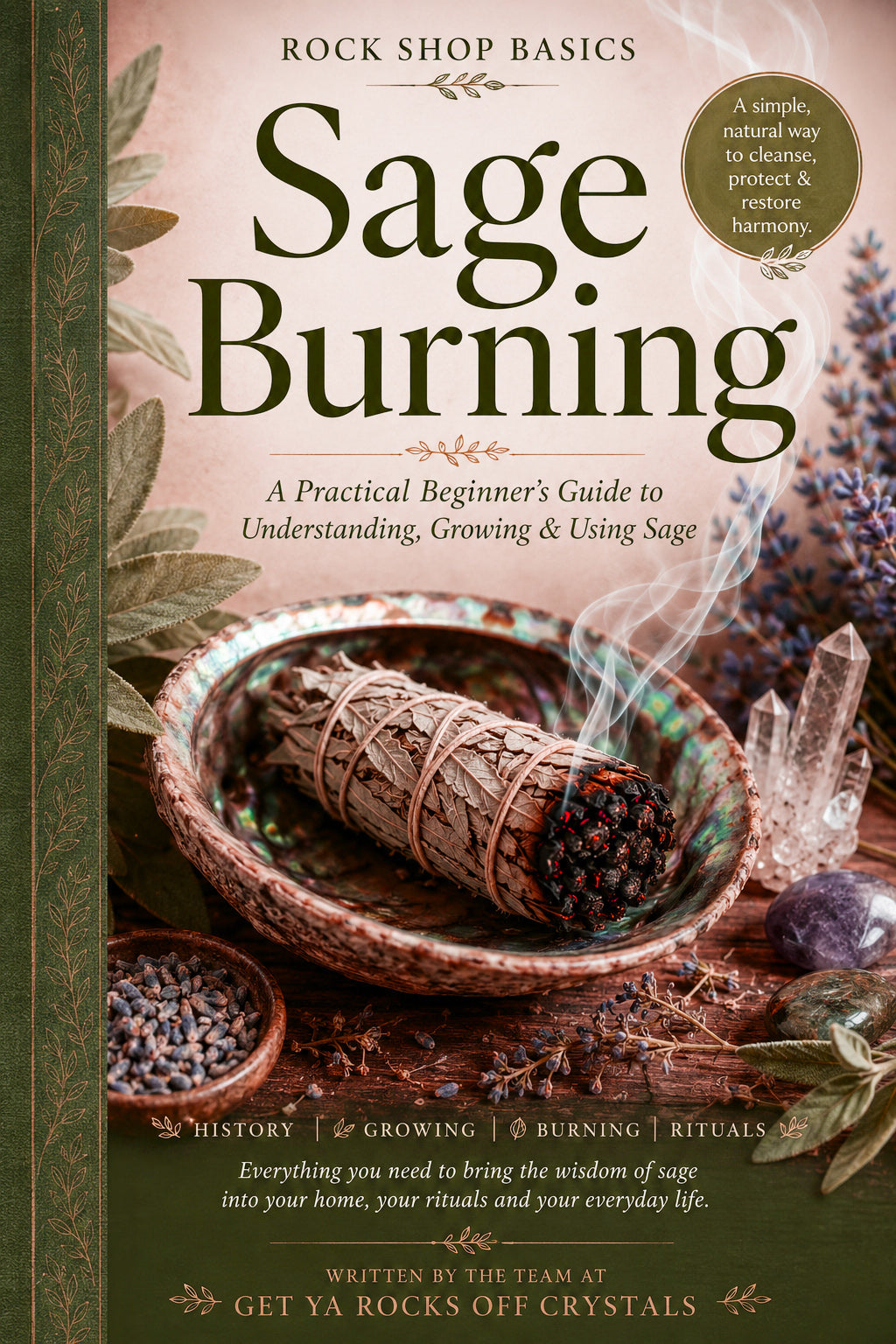 Rock Shop Basics: Sage Burning — A Practical Beginner's Guide to Understanding, Growing & Using Sage